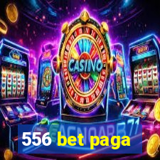 556 bet paga